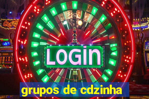 grupos de cdzinha